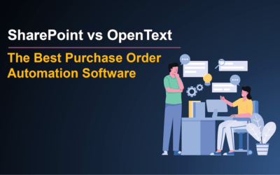 SharePoint vs OpenText: The Best Purchase Order Automation Software