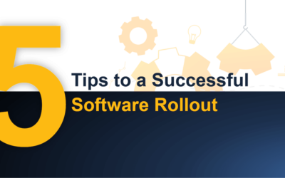 Top 5 Tips To a Successful Software Rollout